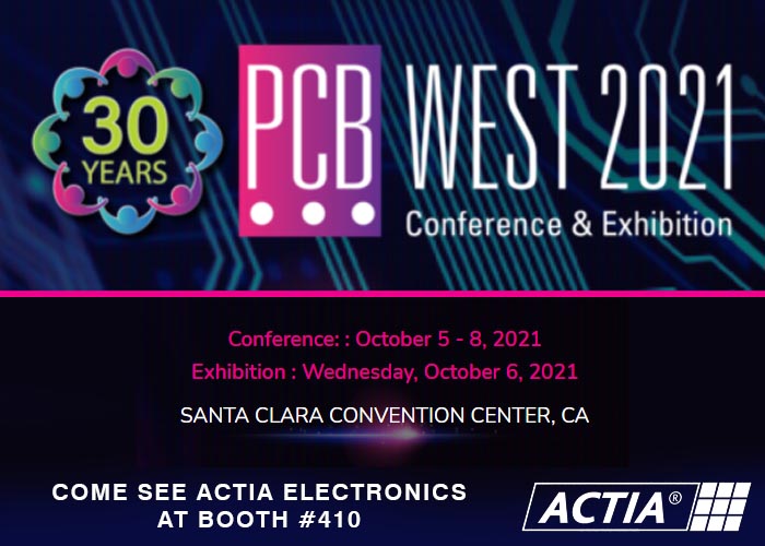 ACTIA ELECTRONICS EXHIBITING AT PCB WEST 2021!